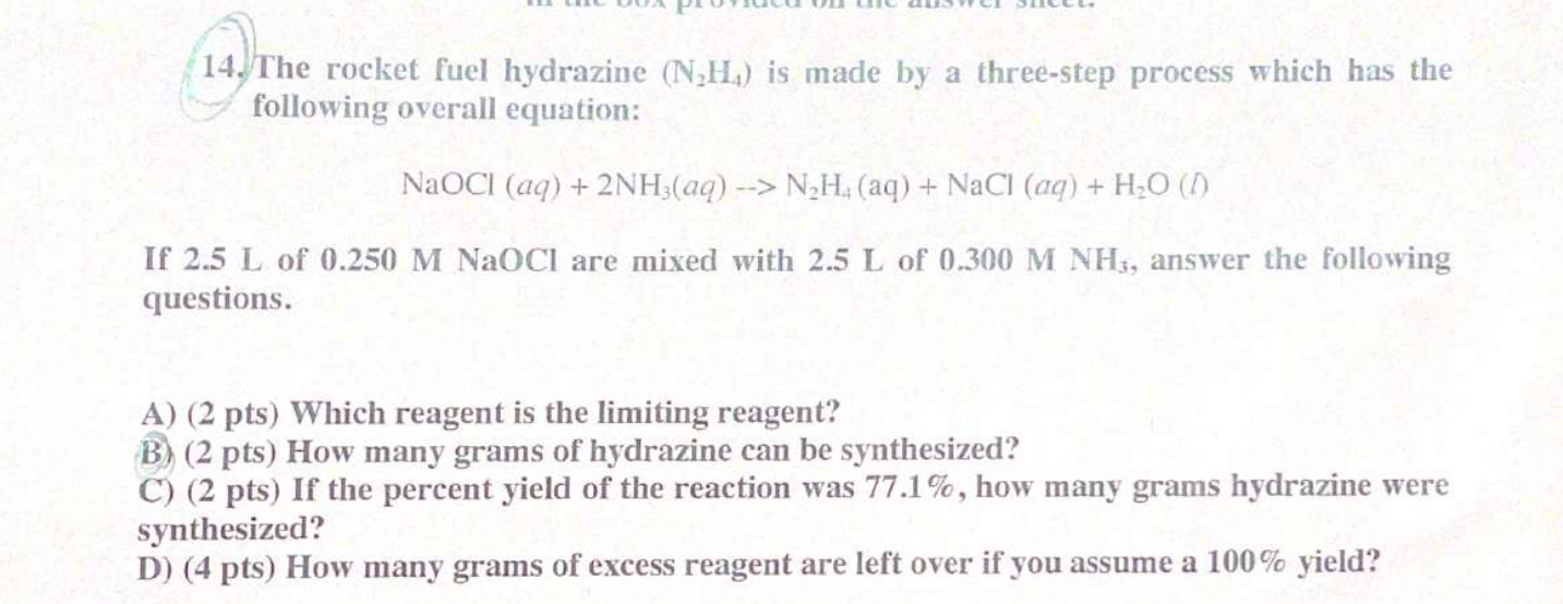 Solved 14. The rocket fuel hydrazine (N2H4) is made by a