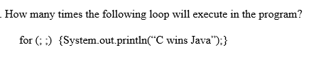 Solved How many times the following loop will execute in the | Chegg.com