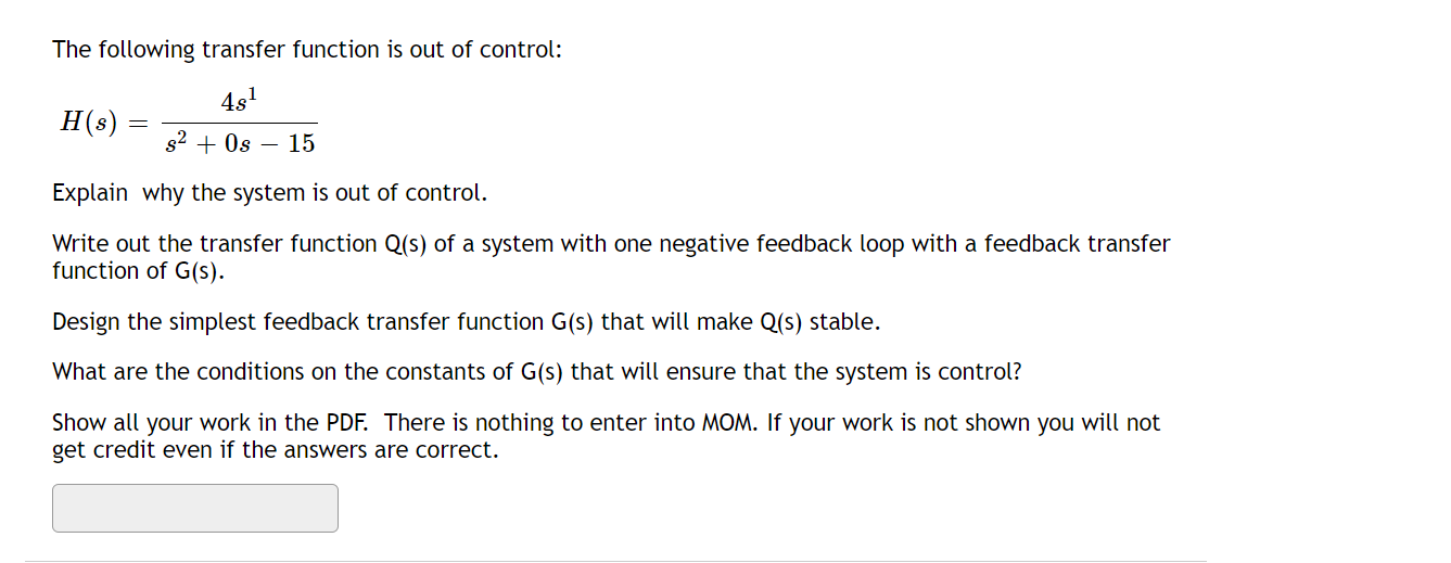 Solved The following transfer function is out of control: | Chegg.com