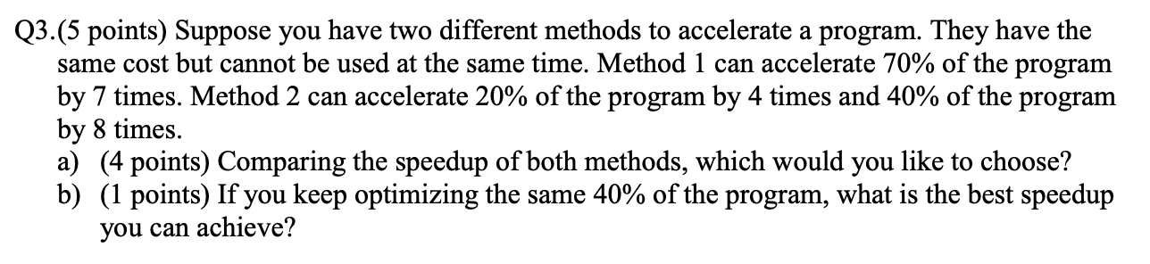 Solved Q3.(5 points) Suppose you have two different methods | Chegg.com