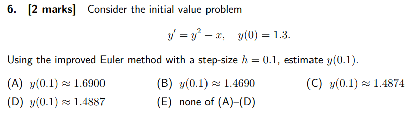 Solved 6. [2 marks] Consider the initial value problem y' = | Chegg.com