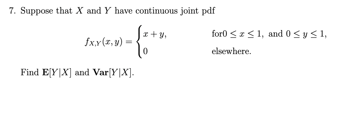 Solved 7. Suppose that X and Y have continuous joint pdf | Chegg.com