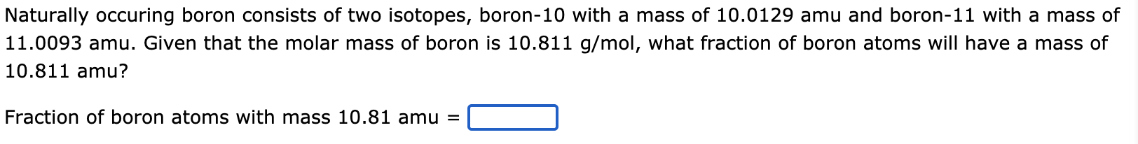 Solved Naturally Occuring Boron Consists Of Two Isotopes, | Chegg.com