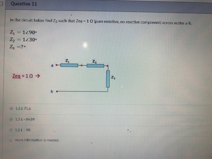 Solved Question 11 In the circuit below find Z3 such that | Chegg.com
