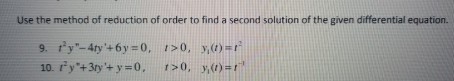 Solved Use the method of reduction of order to find a second | Chegg.com