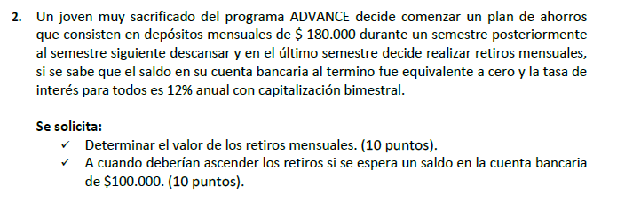 2. Un joven muy sacrificado del programa ADVANCE decide comenzar un plan de ahorros que consisten en depósitos mensuales de \