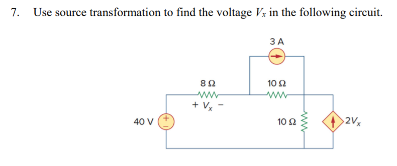 Solved 7 Use Source Transformation To Find The Voltage Vx