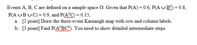 Solved Events A, B, C are defined on a sample space 2. Given | Chegg.com