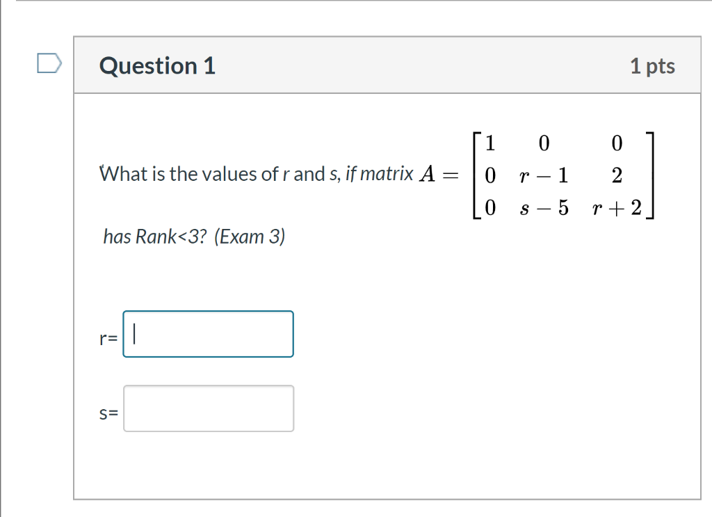 Solved D Question 1 1 Pts What Is The Values Of R And S, If | Chegg.com