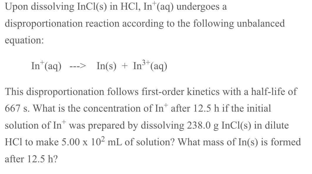 Solved Upon dissolving InCl(s) in HCl,In+(aq) undergoes a | Chegg.com