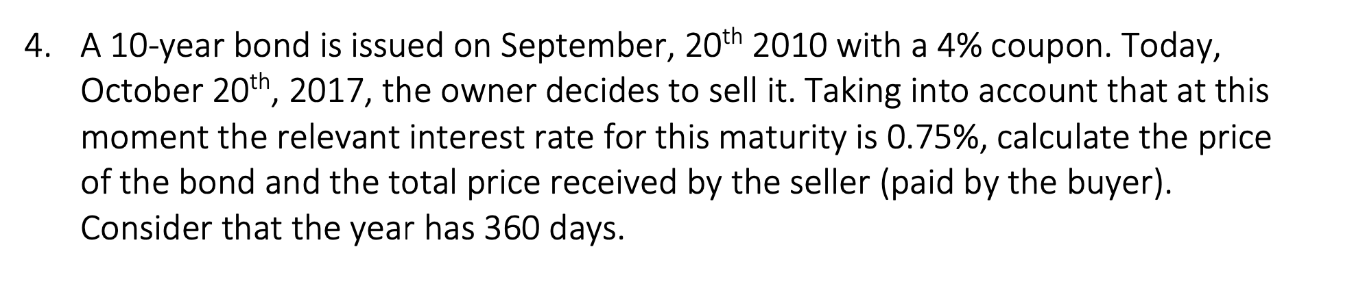 Solved A 10 -year Bond Is Issued On September, 20th 2010 | Chegg.com