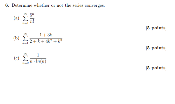 Solved 6 Determine Whether Or Not The Series Converges Chegg Com