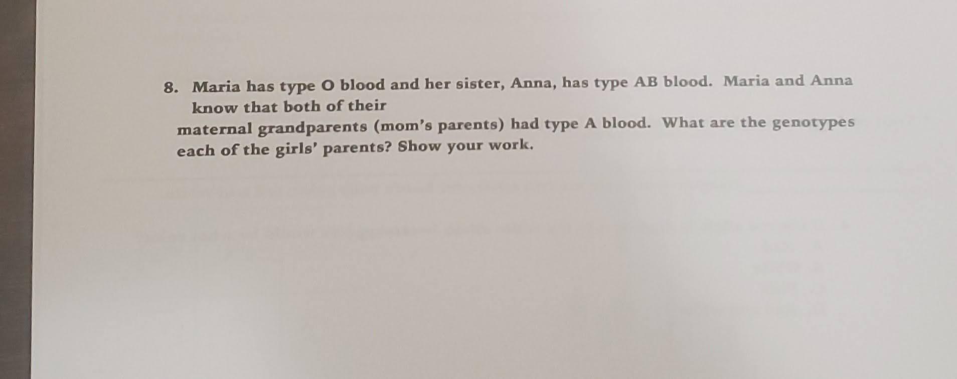 Solved 8. Maria has type o blood and her sister, Anna, has | Chegg.com