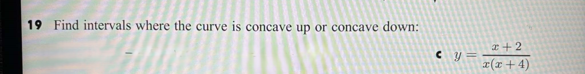 Solved Find intervals where the curve is ﻿concave up or | Chegg.com