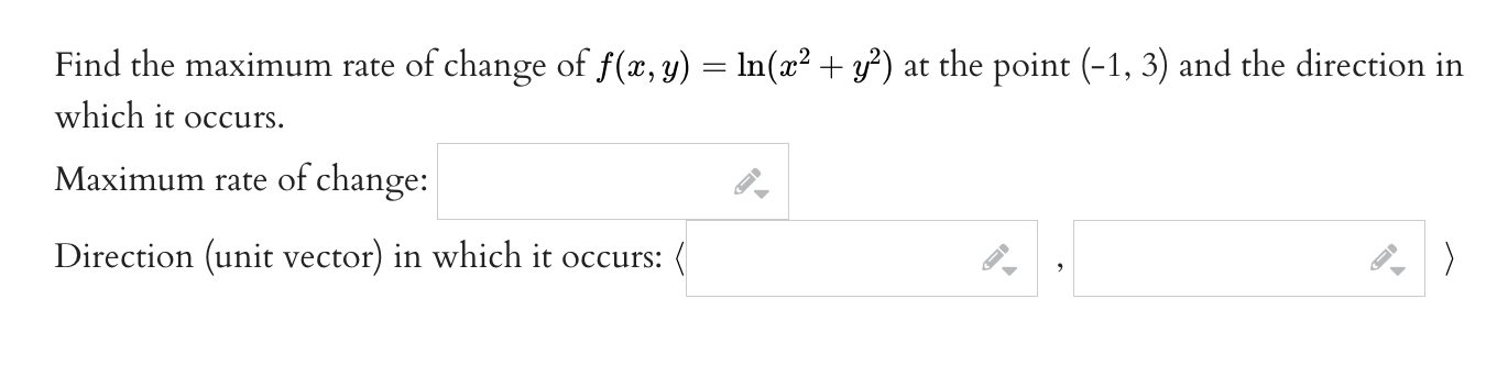 Solved Find the maximum rate of change of f(x,y)=ln(x2+y2) | Chegg.com