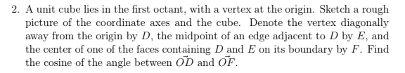 Solved 2. A unit cube lies in the first octant, with a | Chegg.com