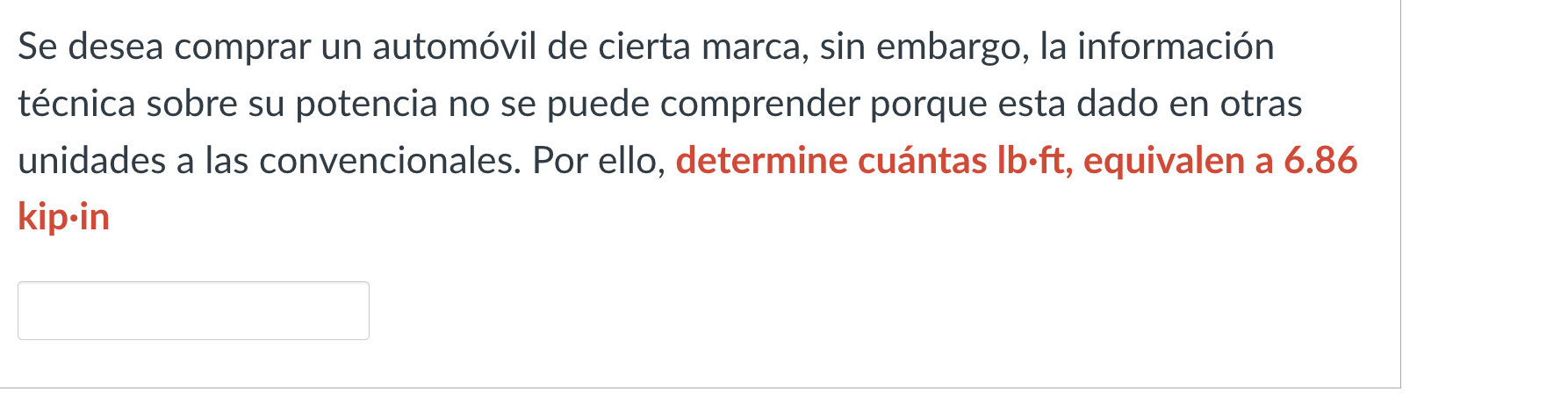 Se desea comprar un automóvil de cierta marca, sin embargo, la información técnica sobre su potencia no se puede comprender p