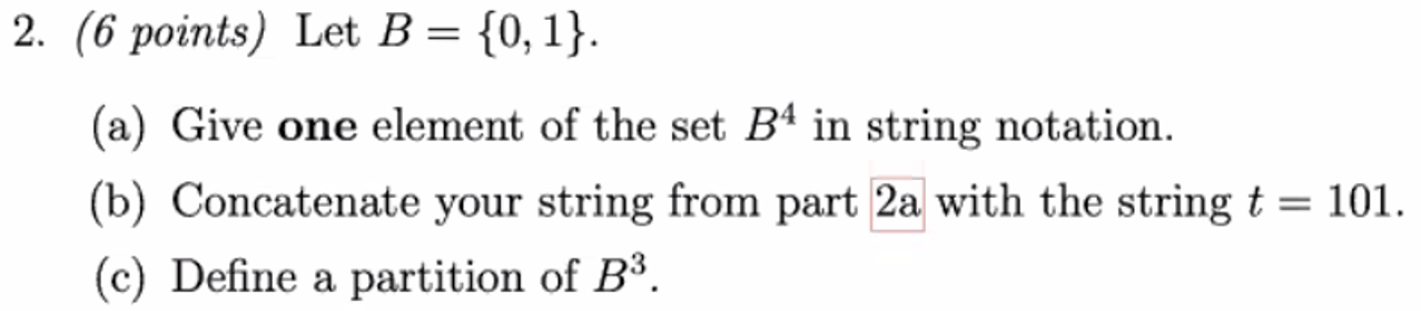 Solved 2. (6 Points) Let B = {0,1}. (a) Give One Element Of | Chegg.com