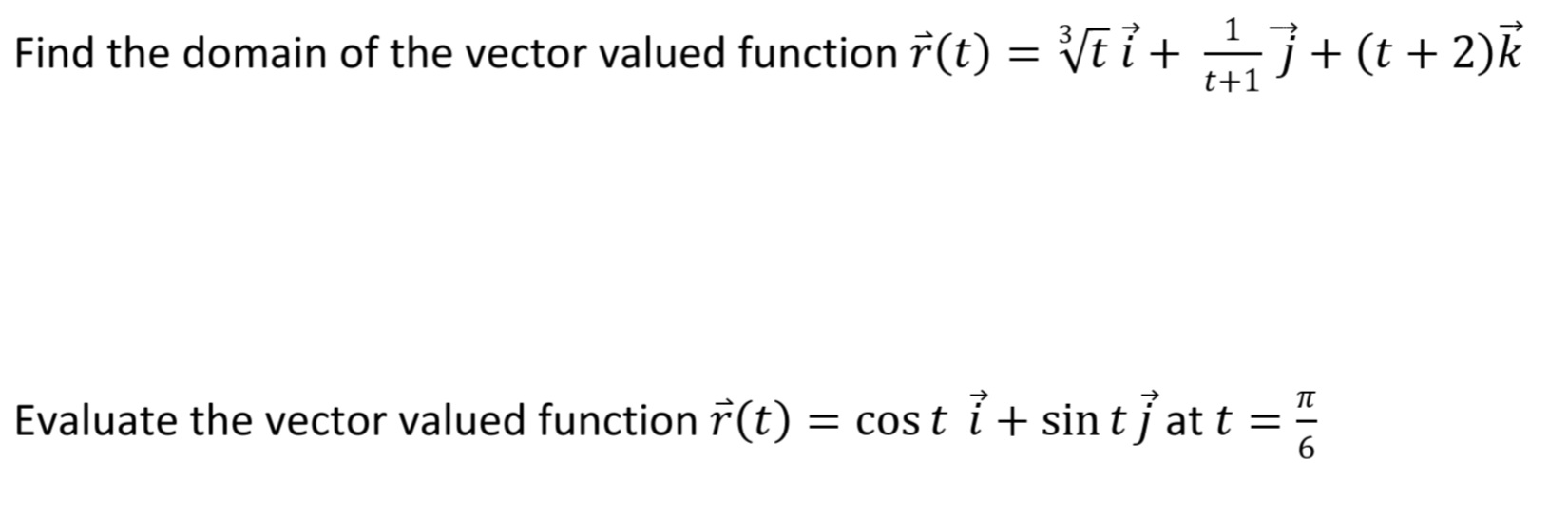 Solved Find the domain of the vector valued function | Chegg.com
