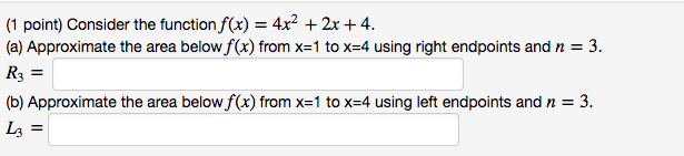 Solved (1 point) Consider the function f(x)4x2 +2x +4. (a) | Chegg.com