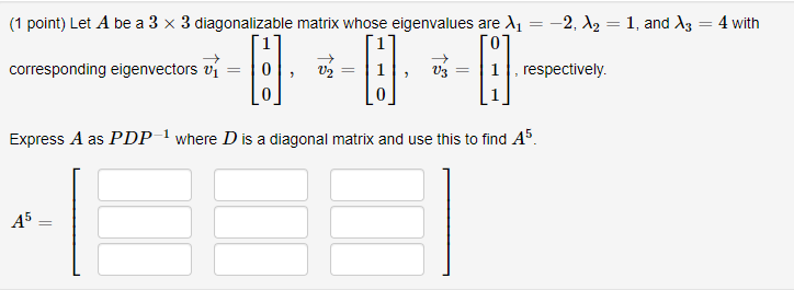 Solved 1 Point Let A Be A 3 X 3 Diagonalizable Matrix W Chegg Com