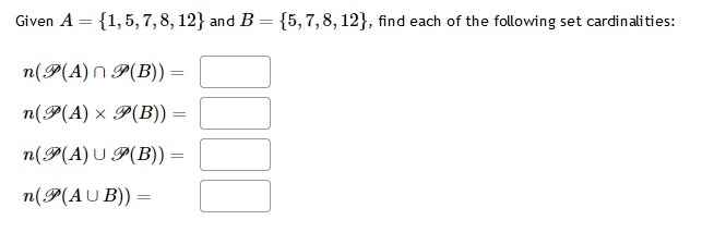 Solved Given A={1,5,7,8,12} And B={5,7,8,12}, Find Each Of | Chegg.com