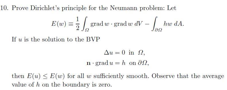 Solved 10 Prove Dirichlet S Principle For The Neumann Pr Chegg Com
