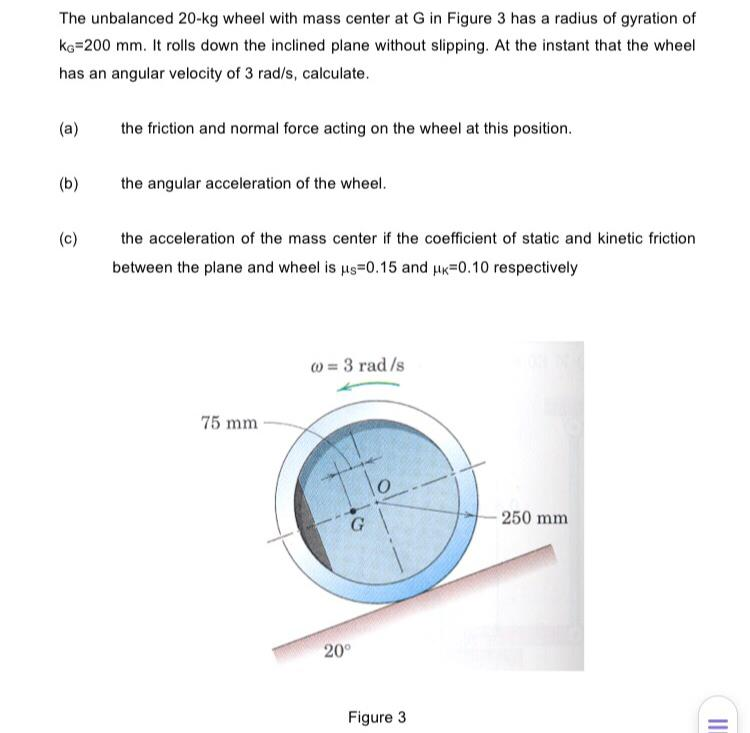 Solved The unbalanced 20kg wheel with mass center at G in