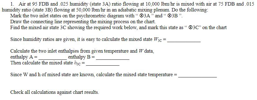 Solved 1. Air at 95 FDB and.025 humidity (state 3A) ratio | Chegg.com