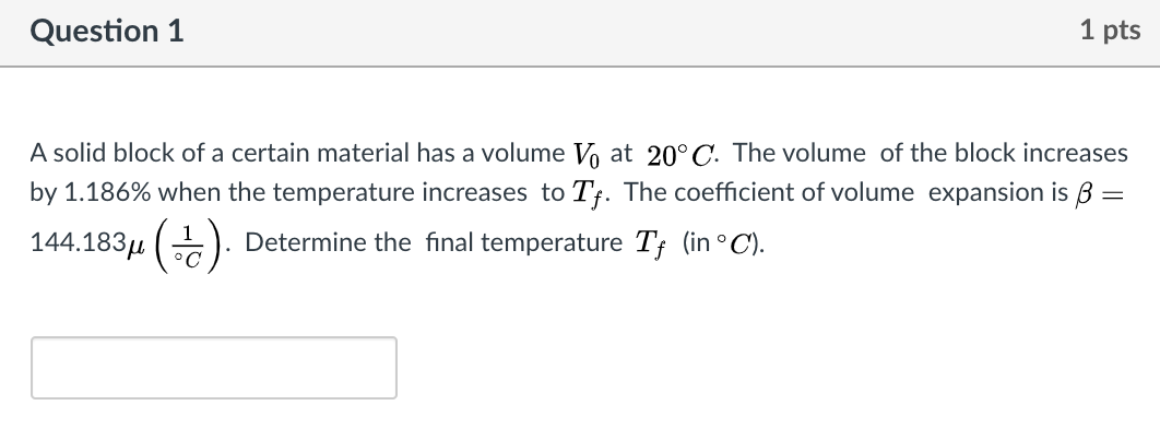 Solved Question 1 1 pts A solid block of a certain material | Chegg.com