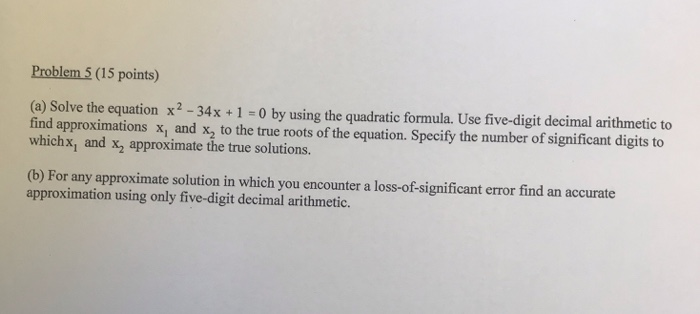 Solved Problem 5 (15 points) (a) Solve the equation x2 - 34x | Chegg.com