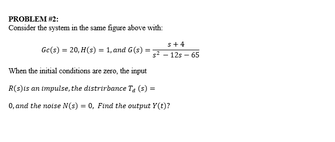 Solved PROBLEM #2: Consider the system in the same figure | Chegg.com