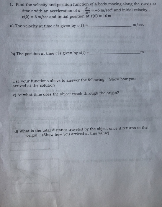 Solved 1. Find the velocity and position function of a body | Chegg.com