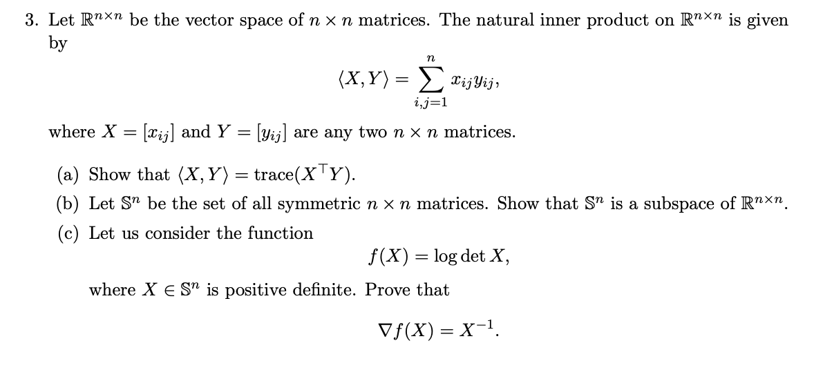 3 Let Rnxn Be The Vector Space Of N Matrices Chegg Com