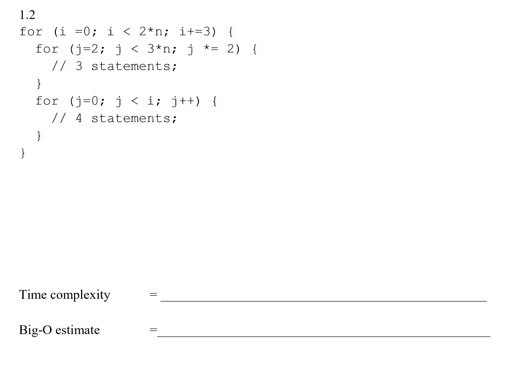 Solved Analyze The Time Complexity Andprovide The Big-O | Chegg.com