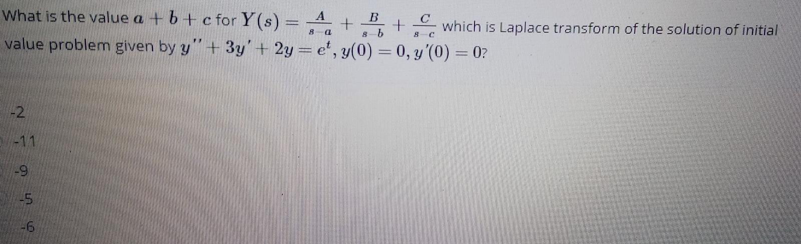 Solved B What Is The Value A +b+c For Y(s) + T Which Is | Chegg.com