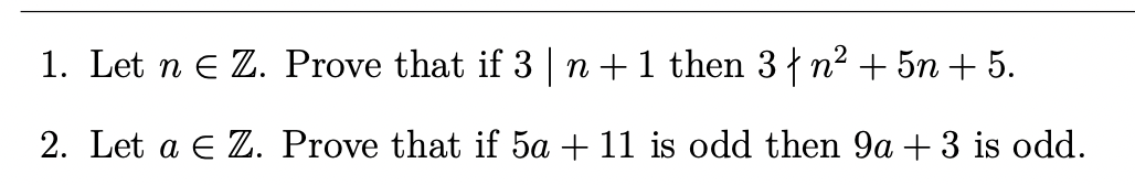 Solved 1. Let n∈Z. Prove that if 3∣n+1 then 3∤n2+5n+5. 2. | Chegg.com