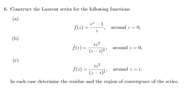 Solved 6. Construct the Laurent series for the following | Chegg.com