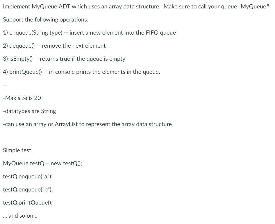 Solved Implement MyQueue ADT which uses an array data | Chegg.com