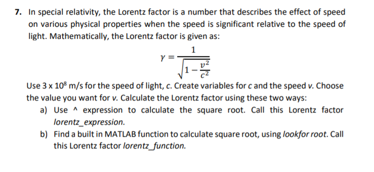 Solved 7. special the Lorentz factor is a