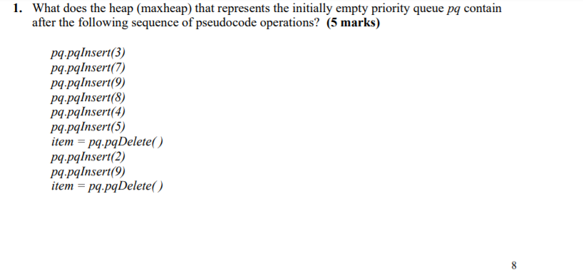 Solved 1. What does the heap (maxheap) that represents the | Chegg.com
