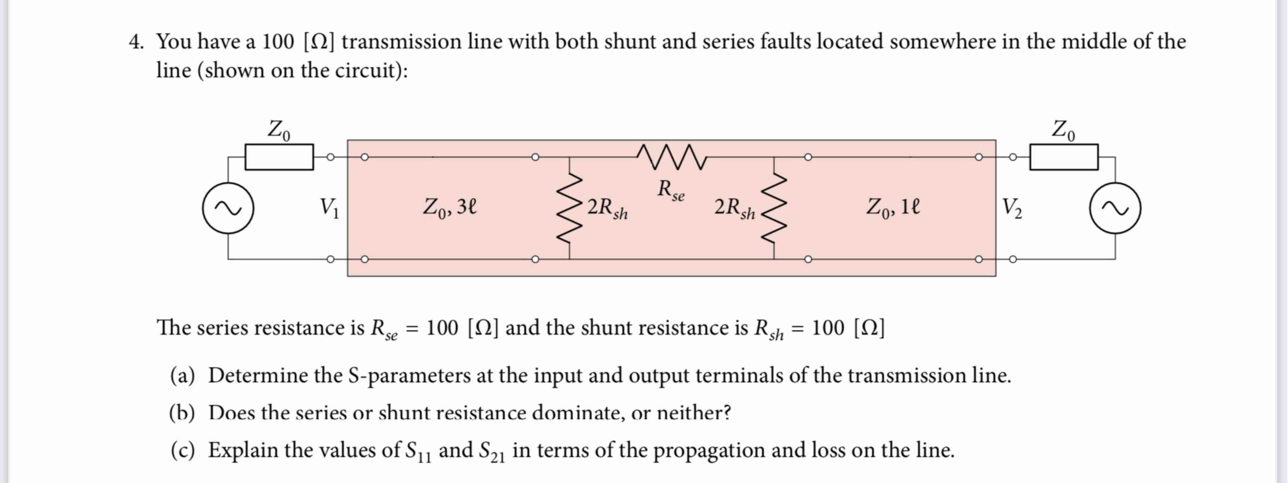 You have a 100[Ω] ﻿transmission line with both shunt | Chegg.com