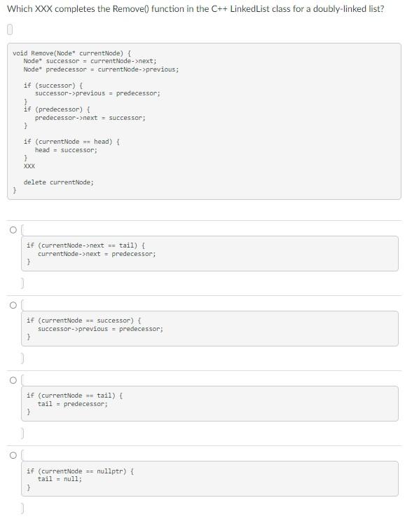 Which \( X X X \) completes the Remove() function in the \( \mathrm{C}++ \) Linked List class for a doubly-linked list? void