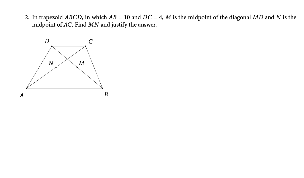 Solved 2. In Trapezoid ABCD, In Which AB = 10 And DC = 4, M | Chegg.com