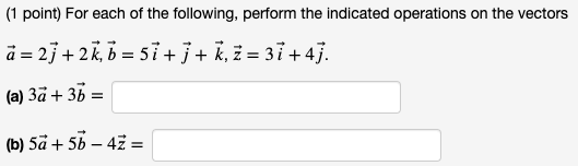 Solved (1 point) For each of the following, perform the | Chegg.com
