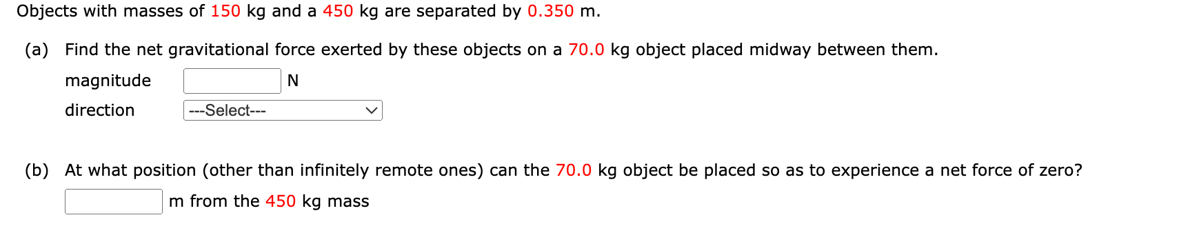 Solved Objects with masses of 150 kg and a 450 kg are | Chegg.com