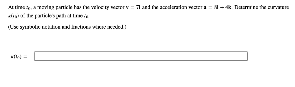 Solved At time to, a moving particle has the velocity vector | Chegg.com