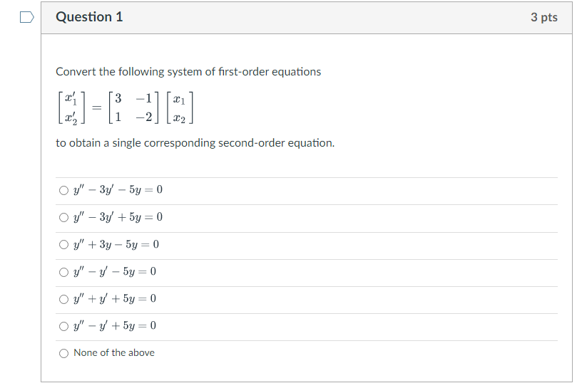 Solved Question 1 3 pts Convert the following system of | Chegg.com