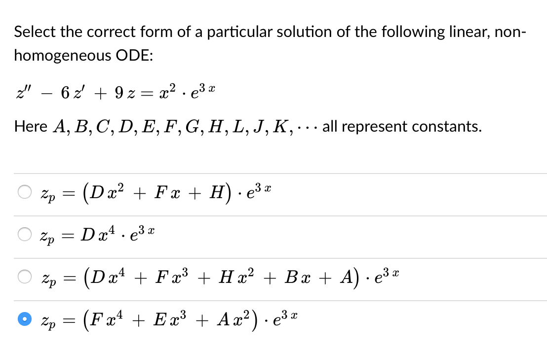 Solved Select The Correct Form Of A Particular Solution O Chegg Com