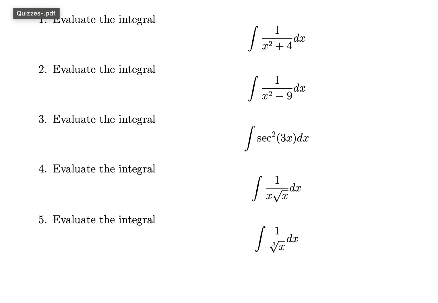 Solved Quizzes-.pdf 1. Evaluate the integral ∫x2+41dx 2. | Chegg.com